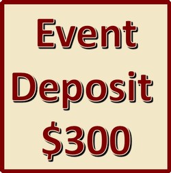 Event Deposit $300